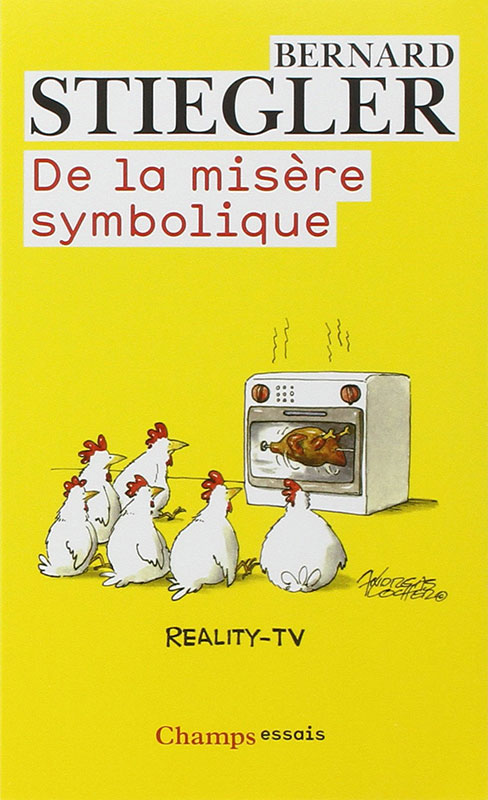 Bernard Stiegler, de la misère symbolique